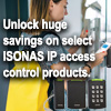 Unlock Huge Savings on Select ISONAS IP Access Control Readers-Controllers & Accessories