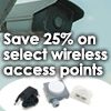 Save 25% on Wireless Access Points